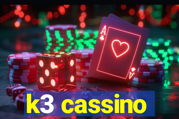 k3 cassino